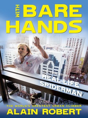 cover image of With Bare Hands the Story of a Reallife Spiderman